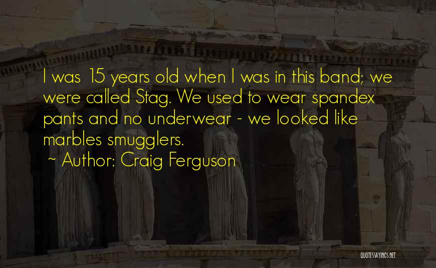 Craig Ferguson Quotes 1178489