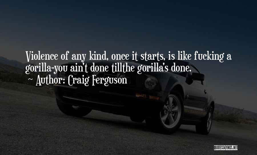 Craig Ferguson Quotes 1828994