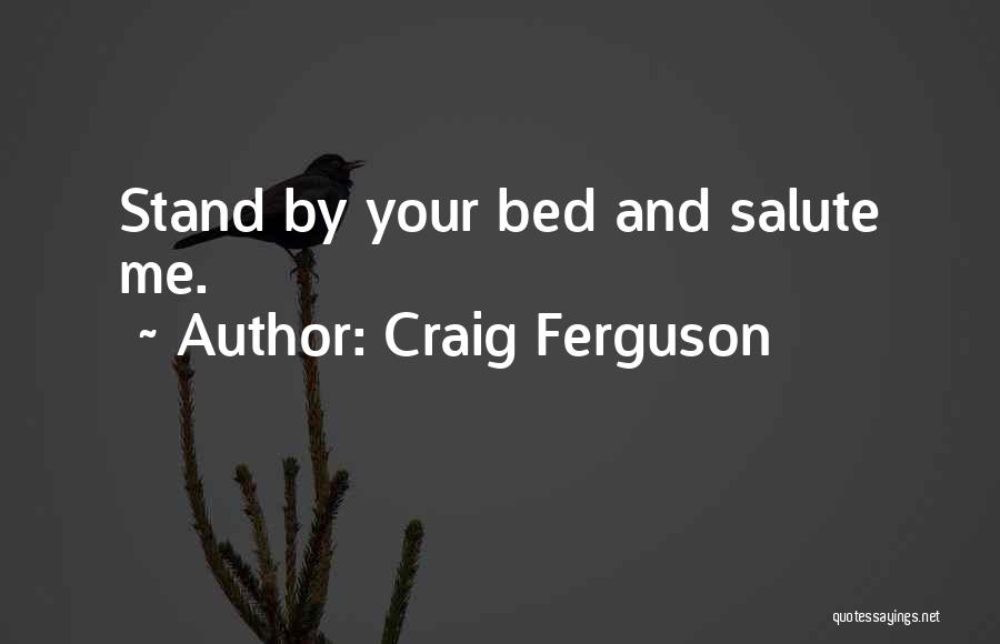 Craig Ferguson Quotes 1840122