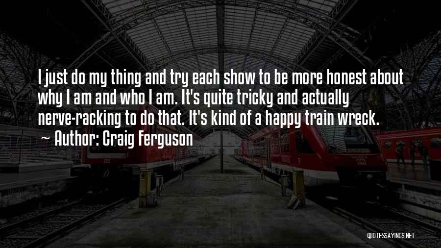 Craig Ferguson Quotes 369010