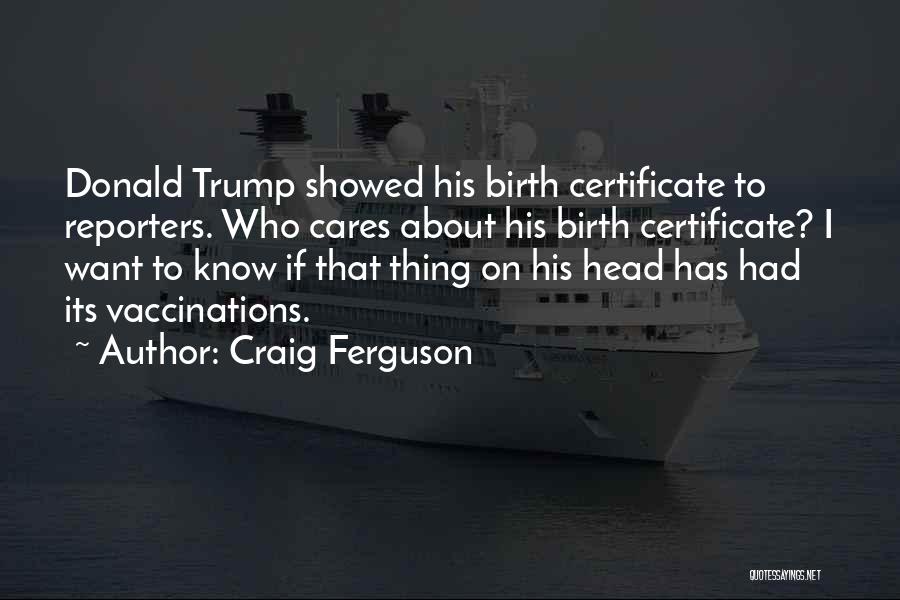 Craig Ferguson Quotes 888338