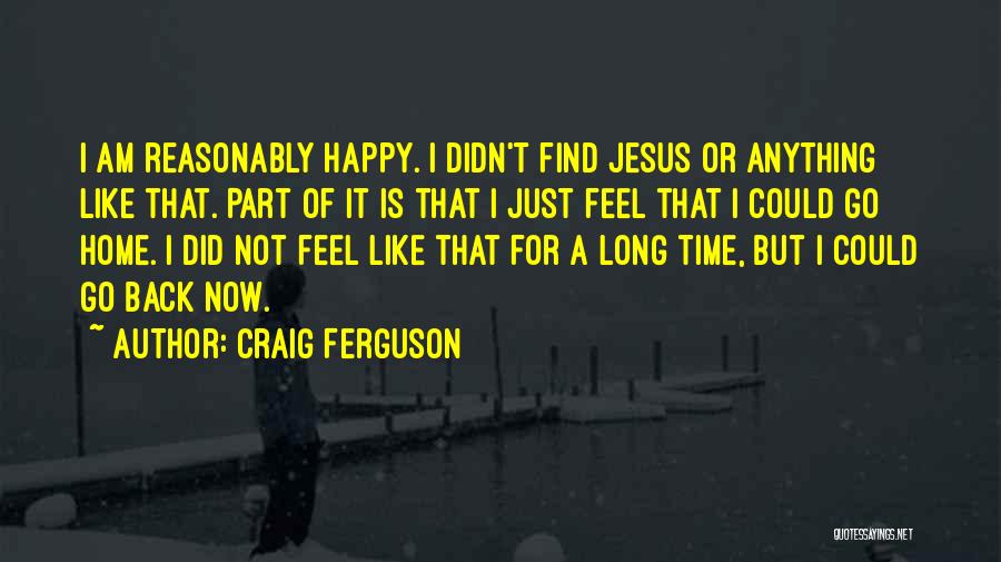 Craig Ferguson Quotes 899965