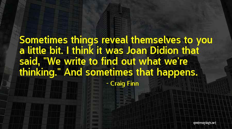 Craig Finn Quotes 1308514 Craig Finn Quotes 1308514