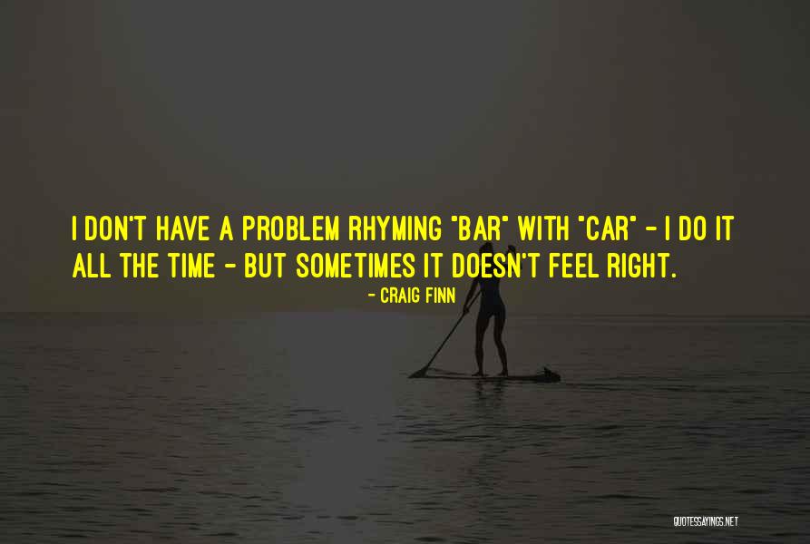 Craig Finn Quotes 1578068 Craig Finn Quotes 1578068