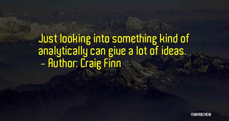 Craig Finn Quotes 935812