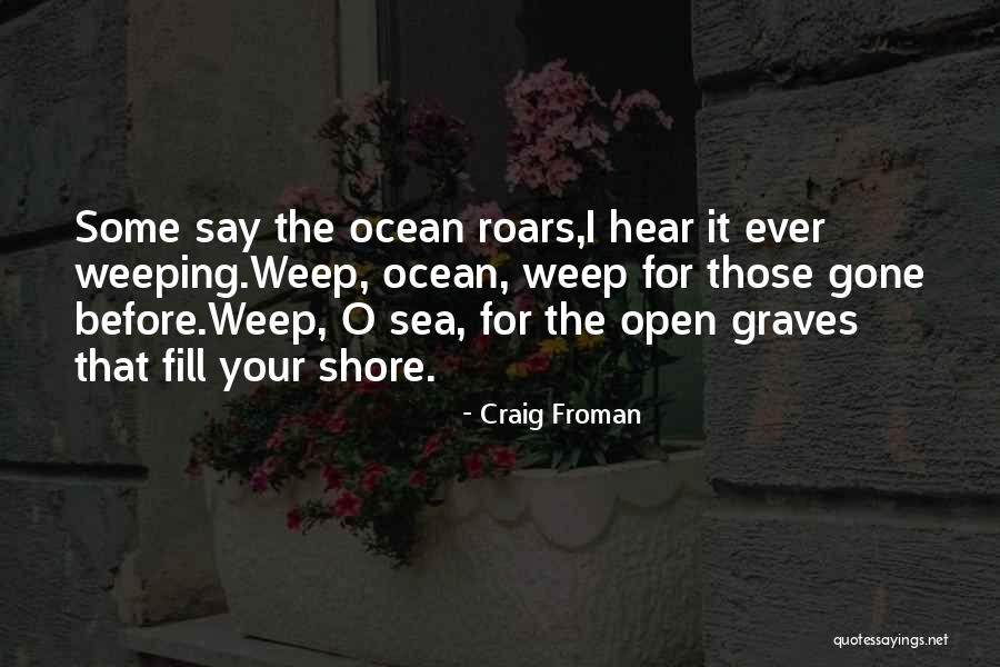 Craig Froman Quotes 1219788