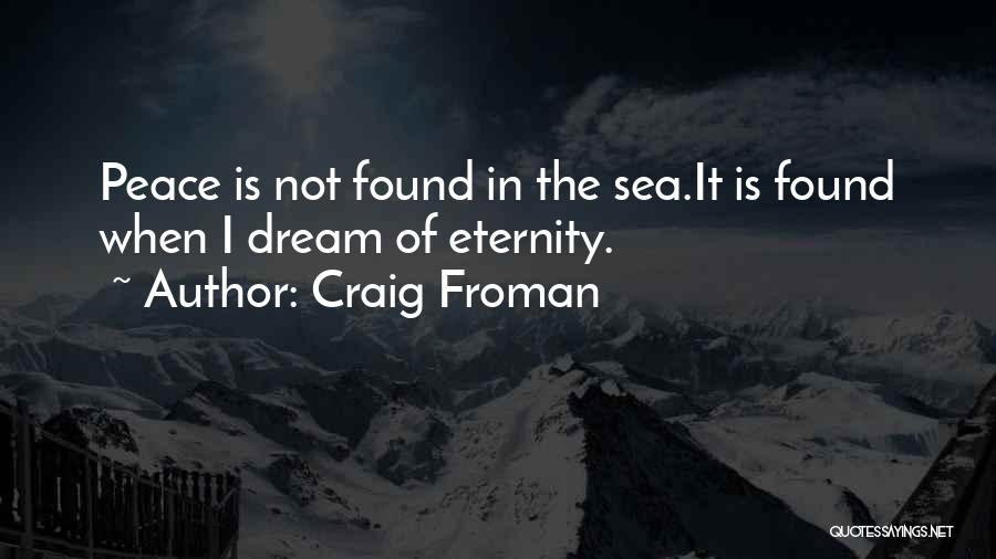 Craig Froman Quotes 1249122