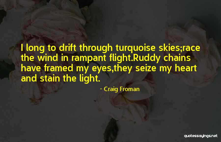 Craig Froman Quotes 780631