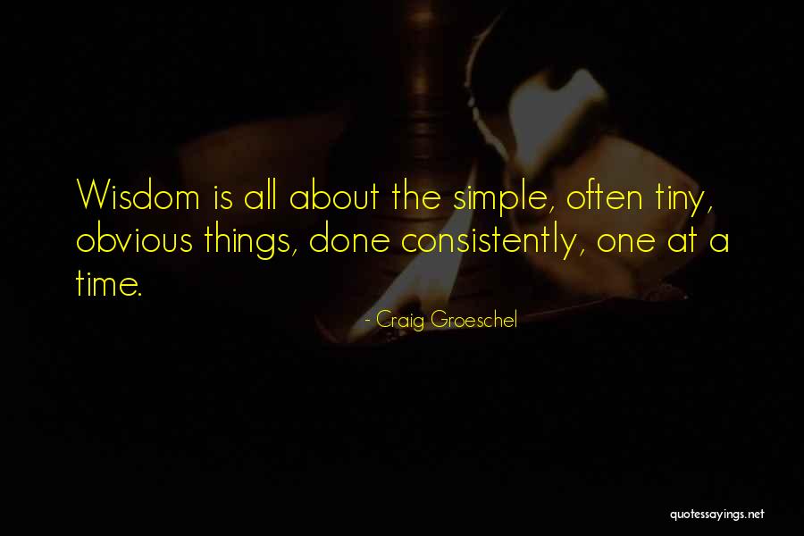 Craig Groeschel Consistent Quotes By Craig Groeschel Craig Groeschel Consistent Quotes By Craig Groeschel