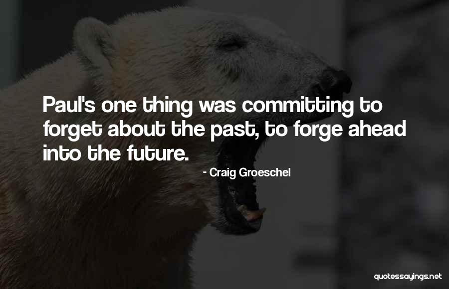 Craig Groeschel Quotes 1062813