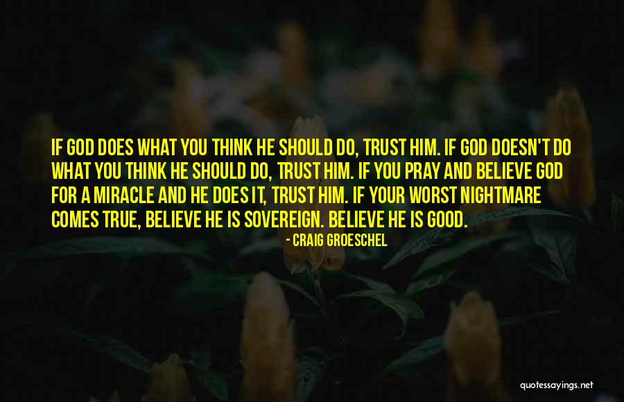 Craig Groeschel Quotes 1166822