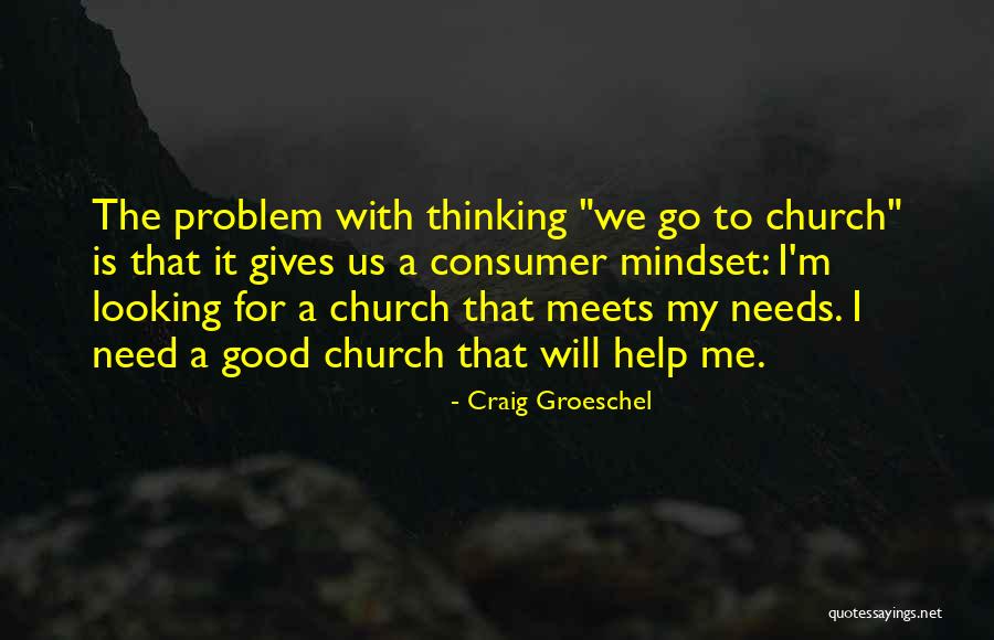 Craig Groeschel Quotes 1246516