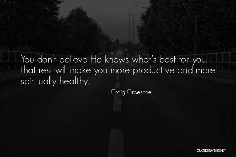 Craig Groeschel Quotes 1648797