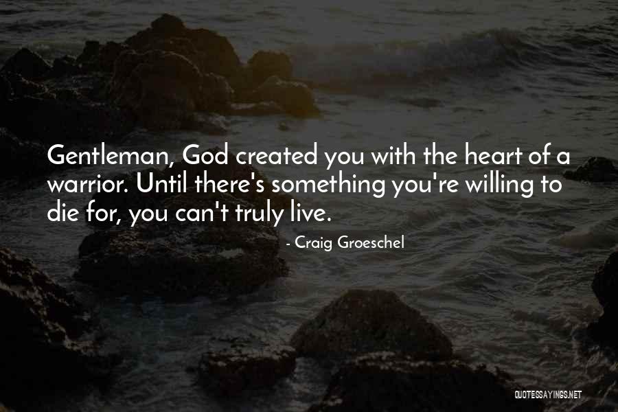 Craig Groeschel Quotes 1770997