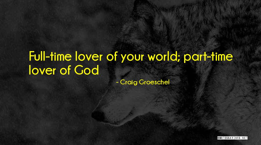 Craig Groeschel Quotes 2249242