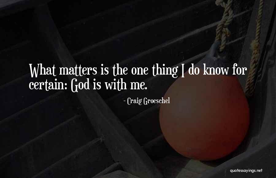 Craig Groeschel Quotes 609643