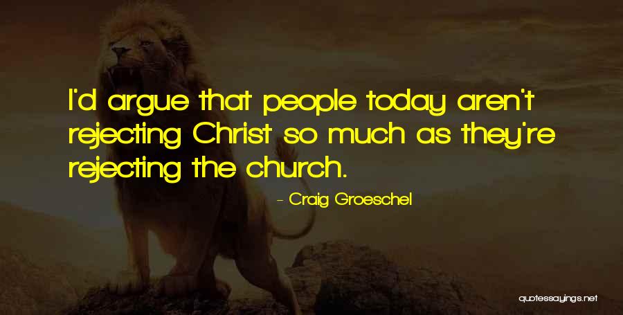 Craig Groeschel Quotes 653136