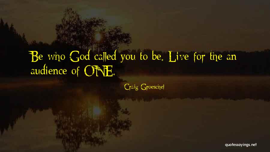 Craig Groeschel Quotes 766364