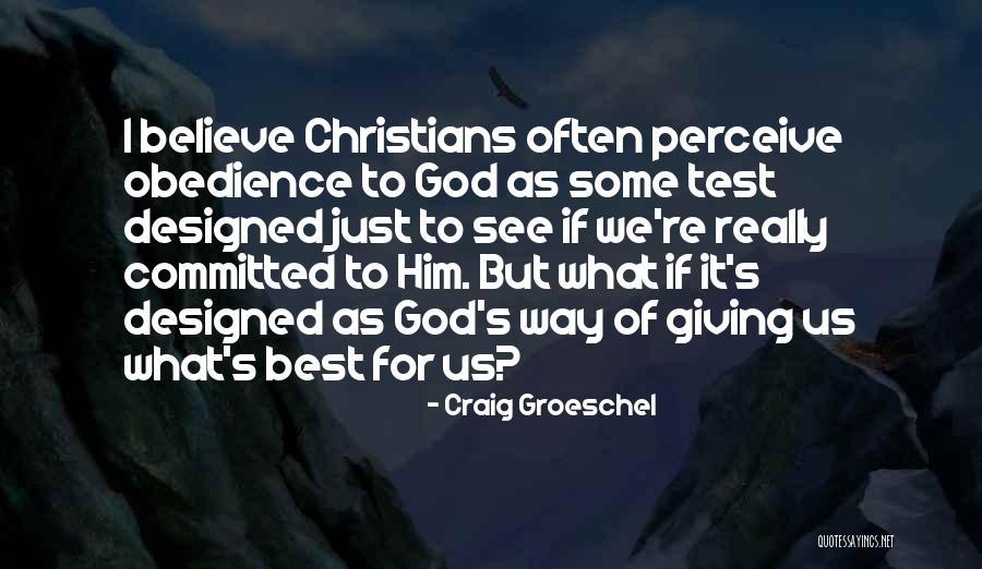 Craig Groeschel Quotes 797661