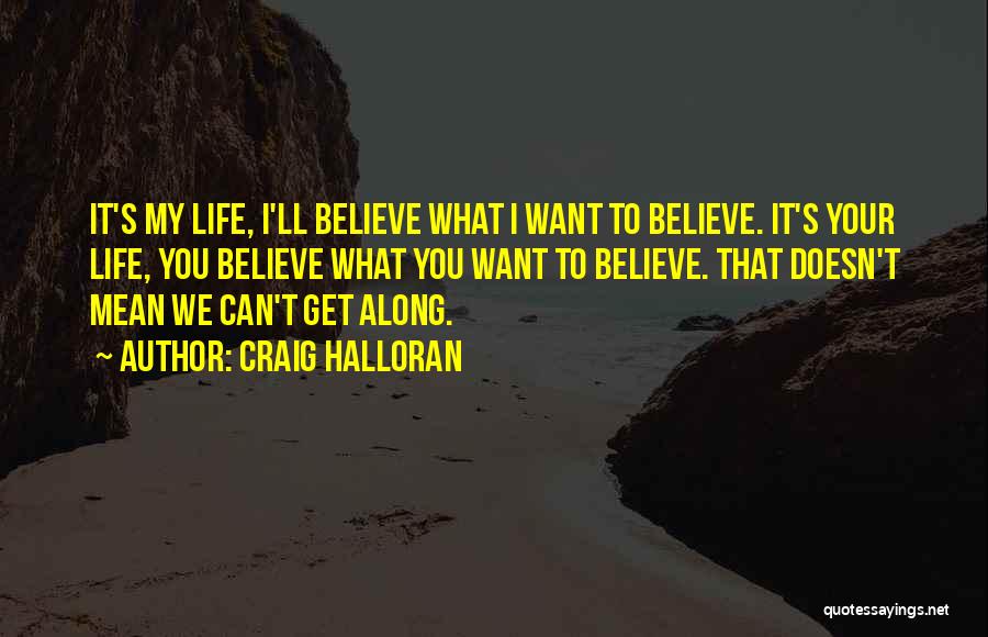 Craig Halloran Quotes 1057291