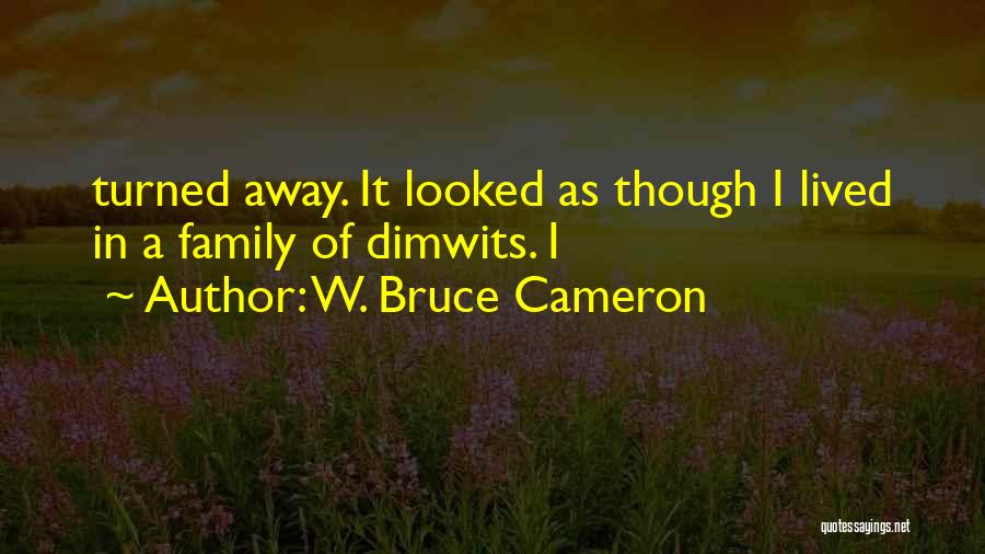 Craig Haney Quotes By W. Bruce Cameron