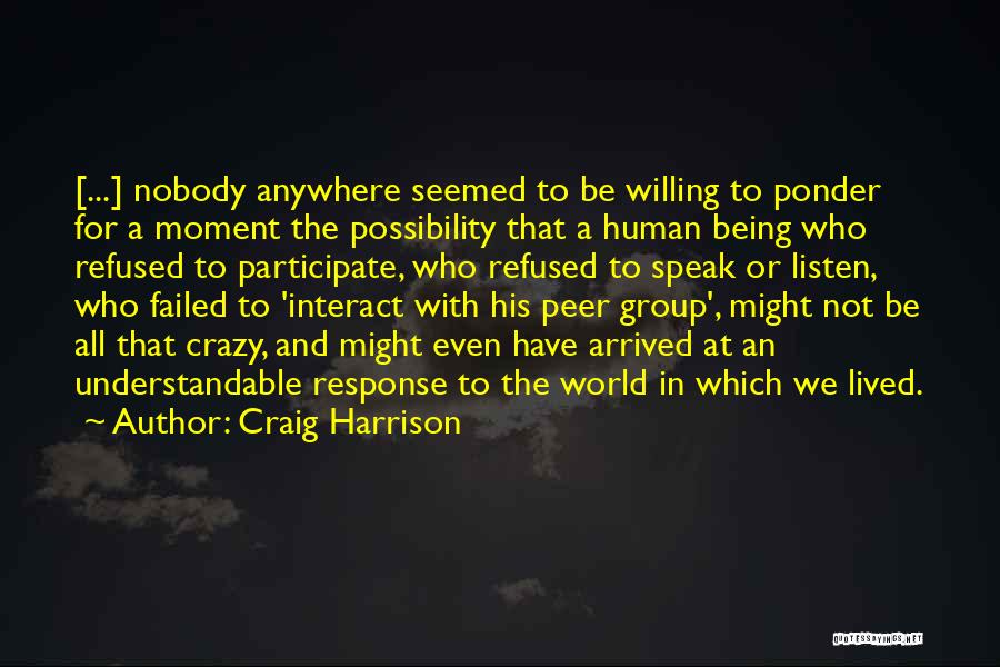 Craig Harrison Quotes 82726