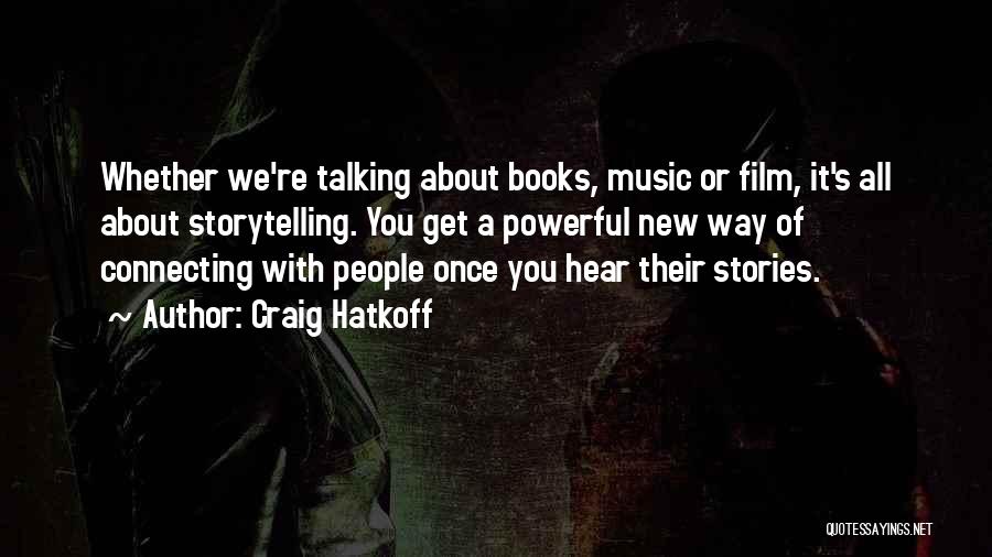 Craig Hatkoff Quotes 1121149