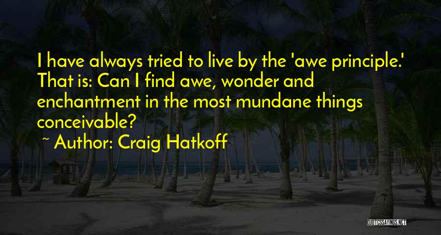 Craig Hatkoff Quotes 912190
