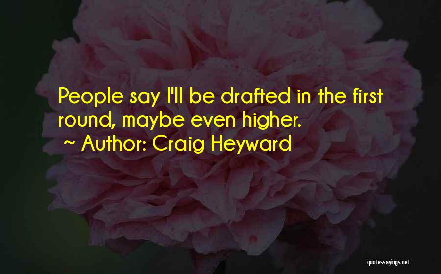 Craig Heyward Quotes 103846