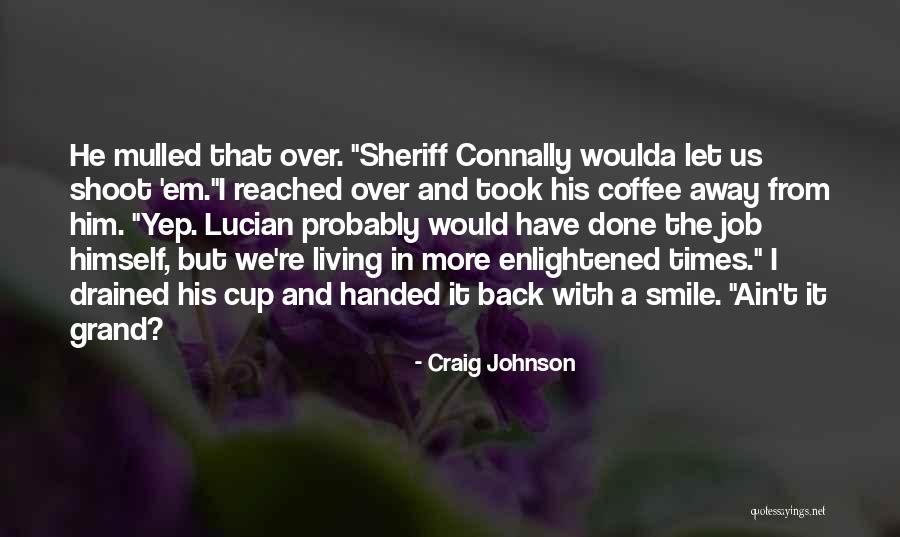 Craig Johnson Quotes 1561930