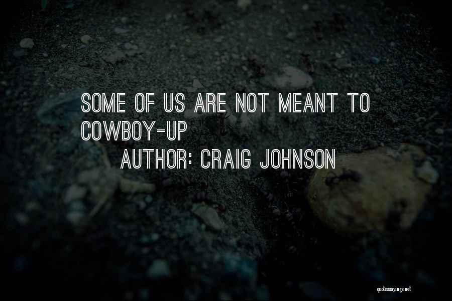 Craig Johnson Quotes 1815268