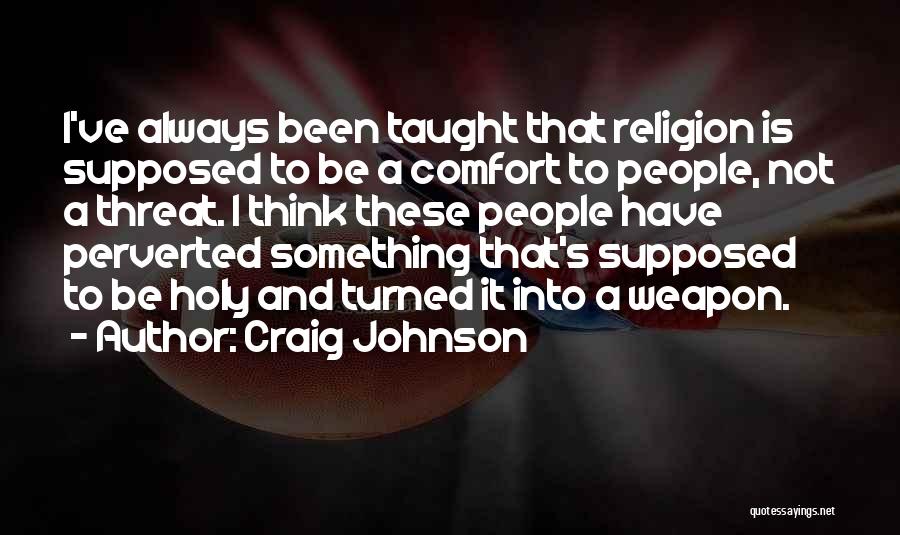 Craig Johnson Quotes 2195330
