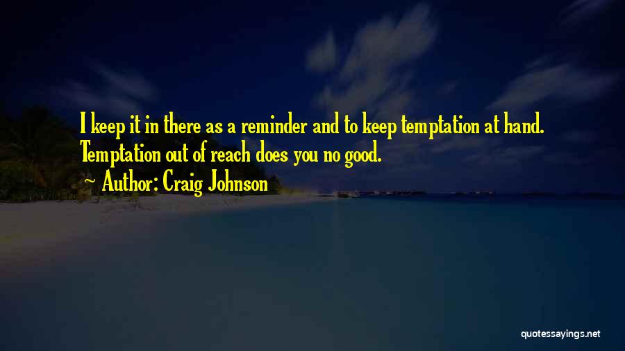 Craig Johnson Quotes 722879