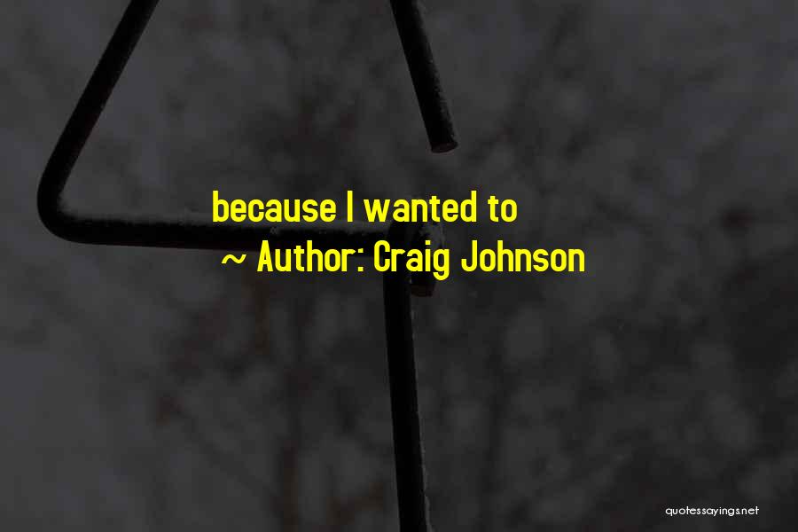 Craig Johnson Quotes 765927