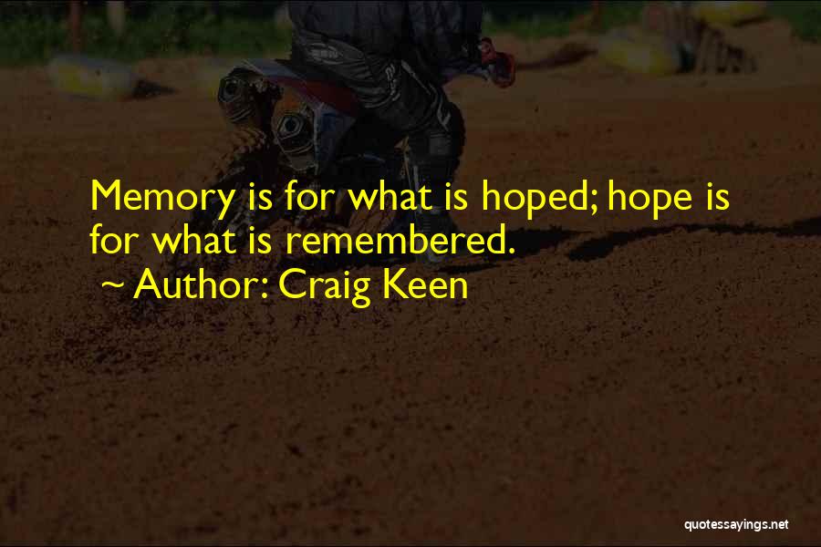 Craig Keen Quotes 390231