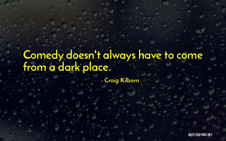 Craig Kilborn Quotes 1165917 Craig Kilborn Quotes 1165917
