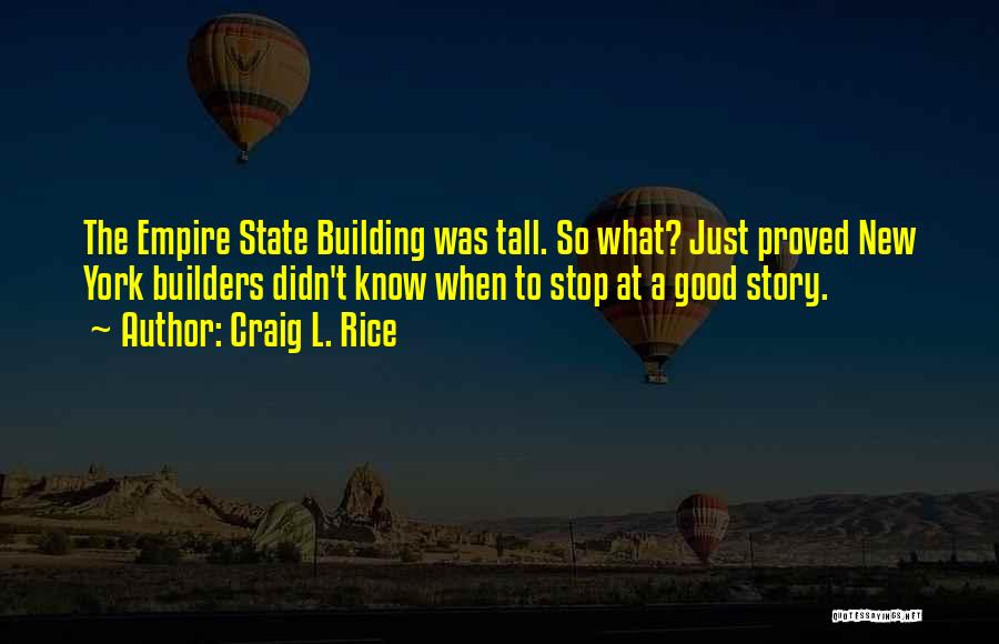 Craig L. Rice Quotes 1419638