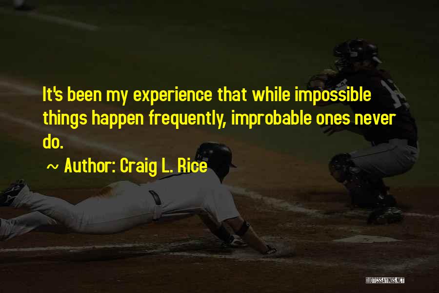 Craig L. Rice Quotes 2065400