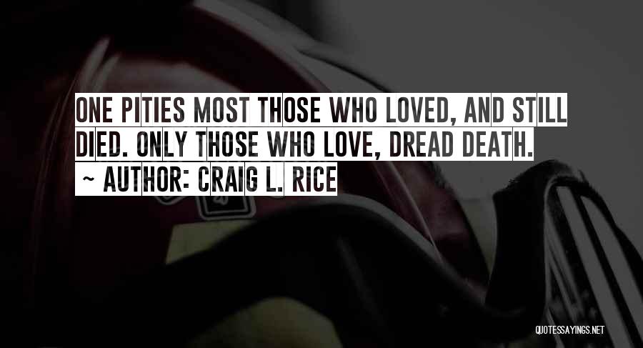 Craig L. Rice Quotes 969751