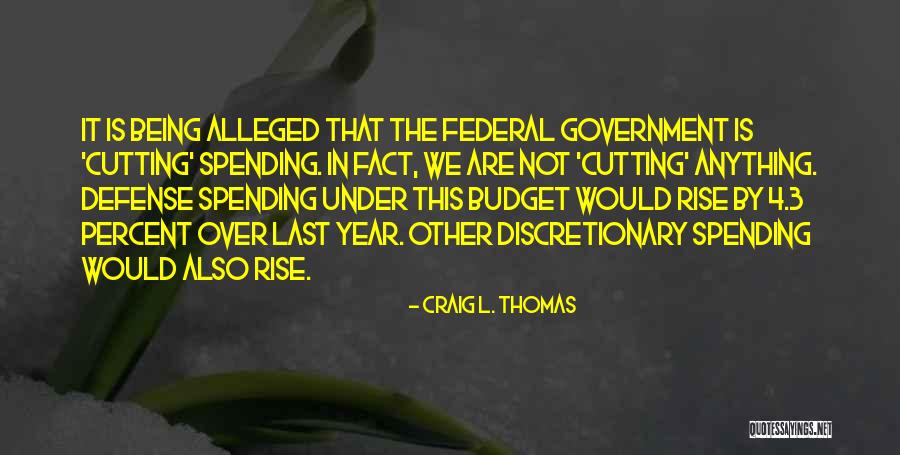 Craig L. Thomas Quotes 2036010