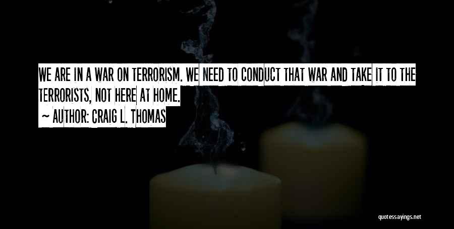 Craig L. Thomas Quotes 2075731