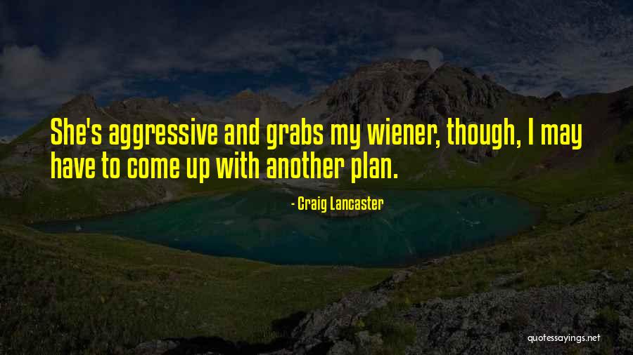 Craig Lancaster Quotes 2065520