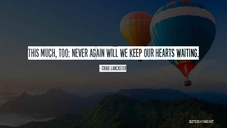 Craig Lancaster Quotes 245111