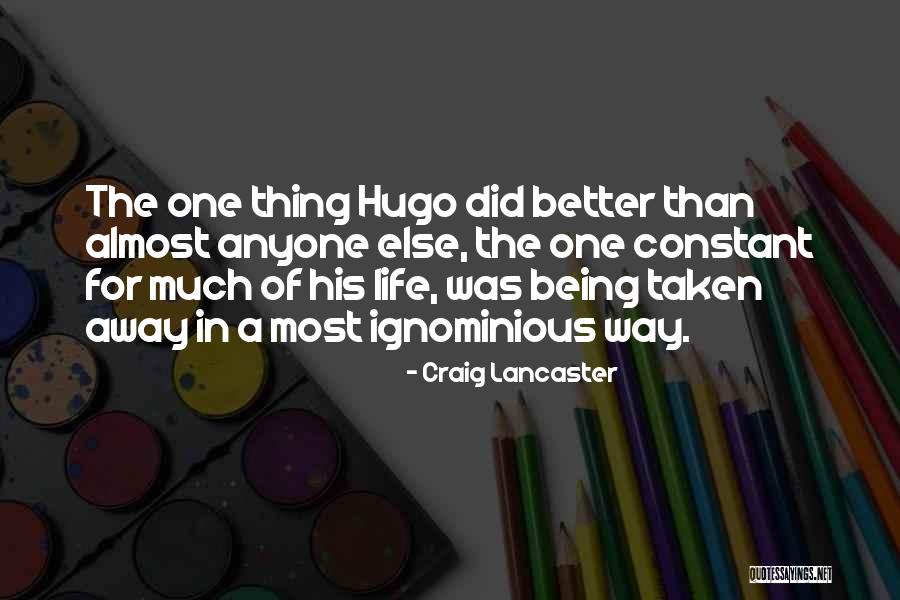 Craig Lancaster Quotes 452301