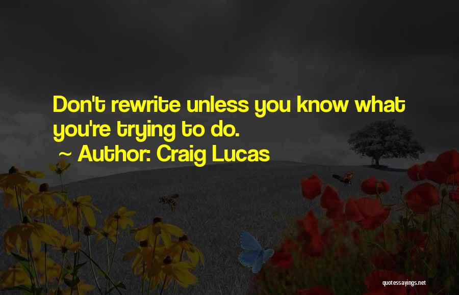 Craig Lucas Quotes 2195384