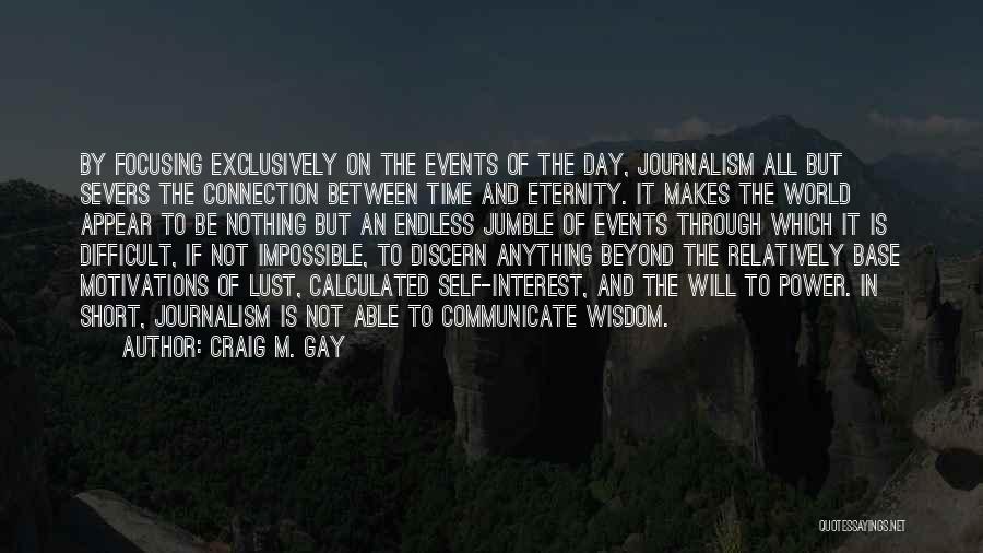 Craig M. Gay Quotes 1924046
