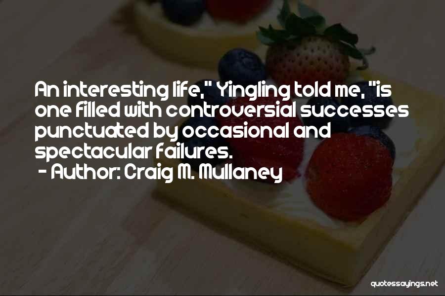 Craig M. Mullaney Quotes 109489