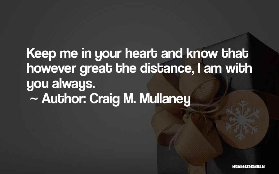 Craig M. Mullaney Quotes 522647