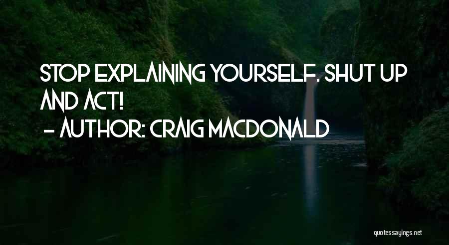 Craig MacDonald Quotes 988130