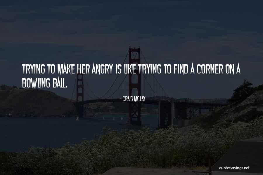 Craig McLay Quotes 1686572 Craig McLay Quotes 1686572